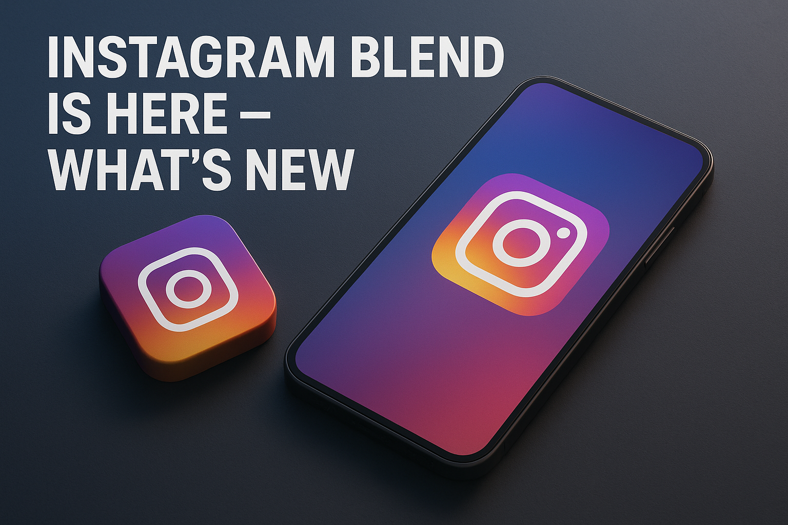 Instagram Blend is here - what's new